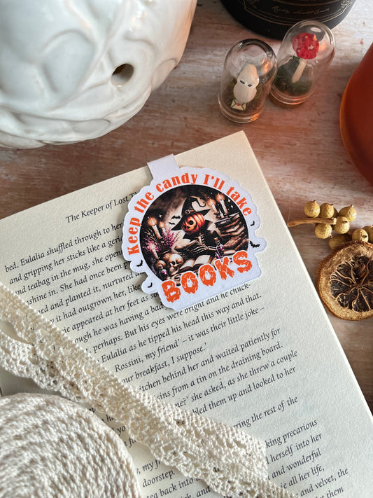 Keep The Candy I'll Take The Books Magnetic Bookmark